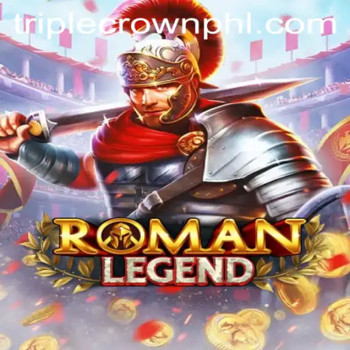 Explore the World of RomanLegend with Triple CrownPlus